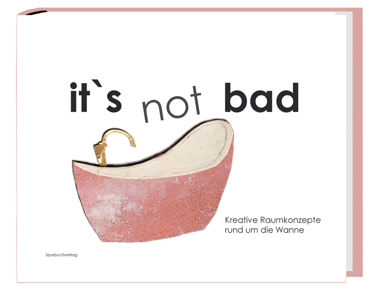 Buchtitel "It's not bad"