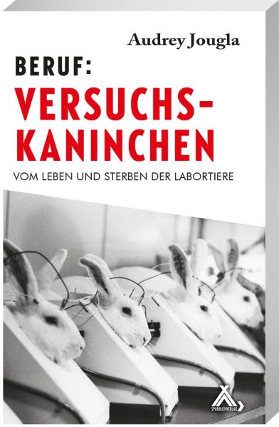 Titel: Beruf: Versuchskaninchen